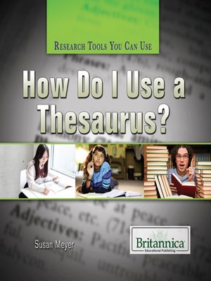 cover image of How Do I Use a Thesaurus?
